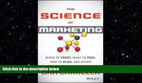 READ book  The Science of Marketing: When to Tweet, What to Post, How to Blog, and Other Proven