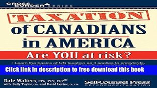[Download] Taxation of Canadians in America: Are you at risk? (Cross-Border Series) Kindle Online