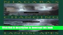 [Download] Niagara s Changing Landscapes Paperback Collection