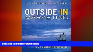 EBOOK ONLINE  Outside-In Marketing: Using Big Data to Guide your Content Marketing (IBM Press)