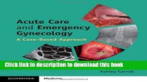 Ebook Acute Care and Emergency Gynecology: A Case-Based Approach Full Online