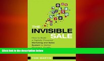 FREE DOWNLOAD  The Invisible Sale: How to Build a Digitally Powered Marketing and Sales System to