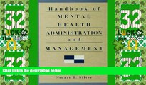 Big Deals  Handbook of Mental Health Administration and Management  Best Seller Books Best Seller