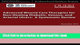 Books Advanced Wound Care Therapies for Non-Healing Diabetic, Venous, and Arterial Ulcers:  A