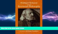 behold  Frithjof Schuon and the Perennial Philosophy