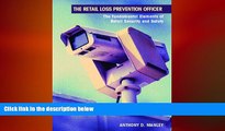 READ book  The Retail Loss Prevention Officer: The Fundamental Elements of Retail Security and