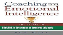 [Popular] Coaching for Emotional Intelligence: The Secret to Developing the Star Potential in Your