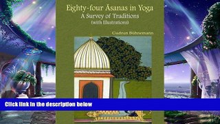 different   Eighty-Four Asanas in Yoga: A Survey of Traditions (with Illustrations)