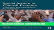 Books Social Justice in Clinical Practice: A Liberation Health Framework for Social Work Full Online