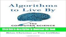 [Popular] Algorithms to Live By: The Computer Science of Human Decisions Hardcover Collection