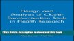 Books Design and Analysis of Cluster Randomization Trials in Health Research Full Online