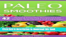 [Popular] Paleo Smoothies: Natural Smoothies to Lose Weight, Stay Healthy and Live Longer Kindle