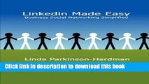 [Download] Linkedin Made Easy: Business Social Networking Simplified Paperback Online