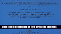 [Download] Hybride Finanzierungsinstrumente im deutschen und US-amerikanischen Steuerrecht: Eine