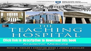 Books The Teaching Hospital: Brigham and Women s Hospital and the Evolution of Academic Medicine
