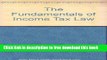 [Download] The Fundamentals of Income Tax Law Kindle Collection