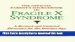 Books The Official Parent s Sourcebook on Fragile X Syndrome: A Revised and Updated Directory for