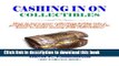 [Download] Cashing in on Collectibles: How to turn your hobby into your business. Everything you