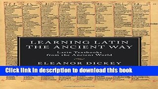 Ebook Learning Latin the Ancient Way: Latin Textbooks from the Ancient World Free Online