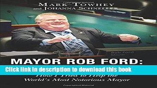 Books Mayor Rob Ford: Uncontrollable: How I Tried to Help the World s Most Notorious Mayor Free