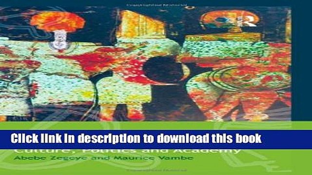 Books Close to the Sources: Essays on Contemporary African Culture, Politics and Academy Free