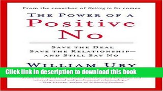 [Popular] The Power of a Positive No: How to Say No and Still Get to Yes Hardcover Online
