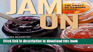 [PDF] Jam On: The Craft of Canning Fruit E-Book Online