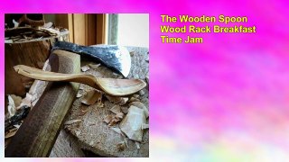 The Wooden Spoon Wood Rack Breakfast Time Jam
