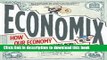 [Download] Economix: How Our Economy Works (and Doesn t Work),  in Words and Pictures Kindle Online