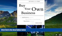 READ FREE FULL  Buy Your Own Business: The Definitive Guide to Identifying and Purchasing a
