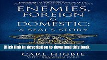 [Popular] Books Enemies, Foreign and Domestic: A SEAL s Story Full Online