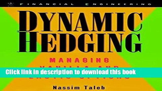 [Download] Dynamic Hedging: Managing Vanilla and Exotic Options Paperback Online