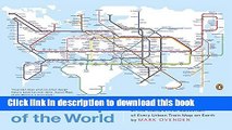 [Popular] Books Transit Maps of the World: Expanded and Updated Edition of the World s First