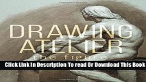 [Download] Drawing Atelier - The Figure: How to Draw in a Classical Style Paperback Free