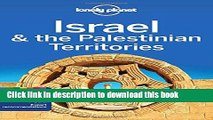 [Popular] Books Lonely Planet Israel   the Palestinian Territories (Travel Guide) Free Online