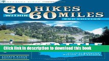 [Popular] Books 60 Hikes Within 60 Miles: Seattle: Including Bellevue, Everett, and Tacoma Full