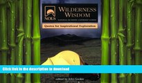 READ BOOK  NOLS Wilderness Wisdom: Quotes for Inspirational Exploration (NOLS Library)  BOOK