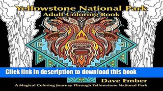 [Popular] Books Yellowstone National Park, Adult Coloring Book Free Online