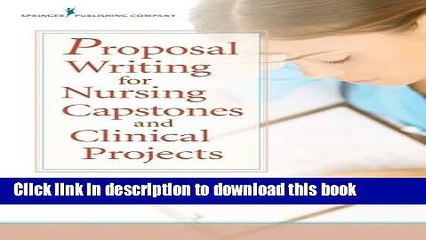 [Popular] Books Proposal Writing for Nursing Capstones and Clinical Projects Full Online