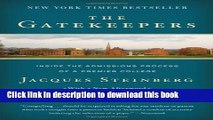 [Popular] Books The Gatekeepers: Inside the Admissions Process of a Premier College Full Online