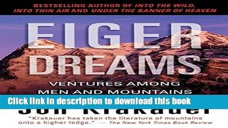 [Popular] Books Eiger Dreams: Ventures Among Men And Mountains Full Online