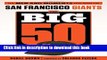 [Popular] Books The Big 50: San Francisco Giants: The Men and Moments that Made the San Francisco