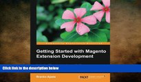 FREE PDF  Getting Started with Magento Extension Development  BOOK ONLINE