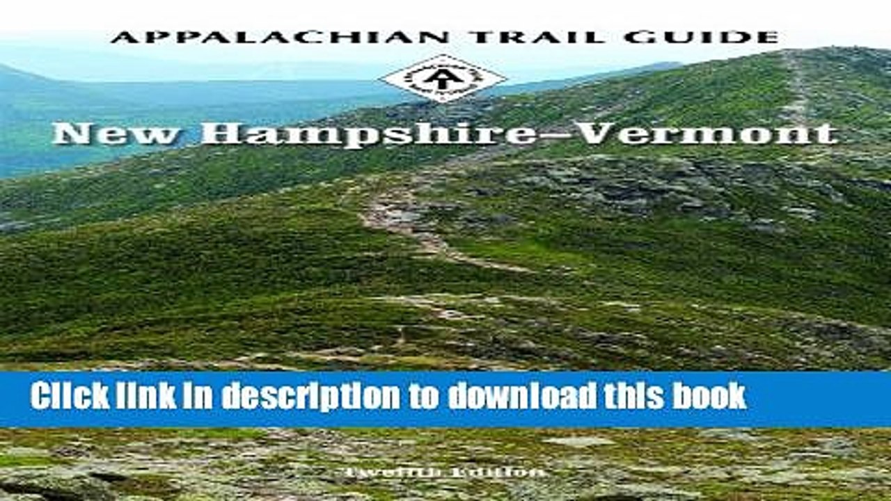 [Download] Appalachian Trail Guide to New Hampshire-Vermont Hardcover Online