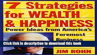 [Popular] 7 Strategies for Wealth   Happiness: Power Ideas from America s Foremost Business