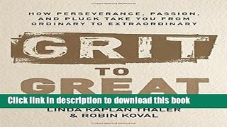 [Popular] Grit to Great: How Perseverance, Passion, and Pluck Take You from Ordinary to