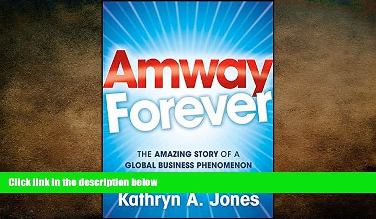 EBOOK ONLINE  Amway Forever: The Amazing Story of a Global Business Phenomenon  BOOK ONLINE
