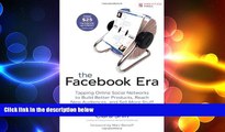 READ book  The Facebook Era: Tapping Online Social Networks to Build Better Products, Reach New