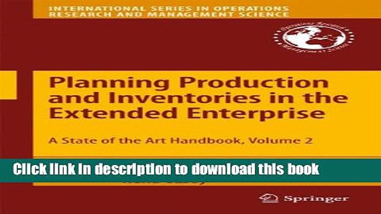 [Download] Planning Production and Inventories in the Extended Enterprise: A State-of-the-Art