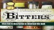 [Popular] Bitters: A Spirited History of a Classic Cure-All, with Cocktails, Recipes, and Formulas